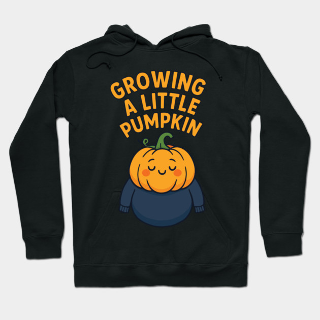 Growing A Little Pumpkin Hoodie by Customer's Store 1