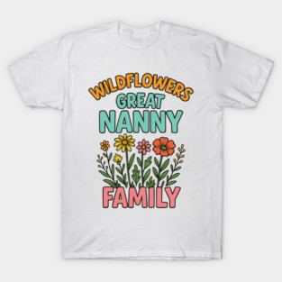 wildflower Great Nanny familt T-Shirt