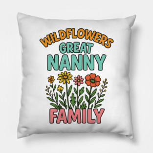 wildflower Great Nanny familt Pillow