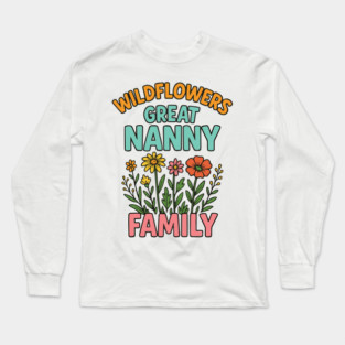 wildflower Great Nanny familt Long Sleeve T-Shirt