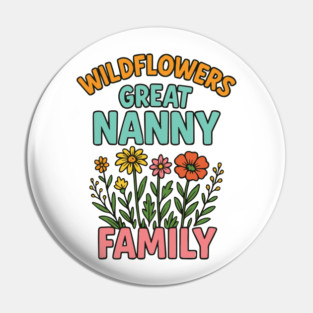 wildflower Great Nanny familt Pin