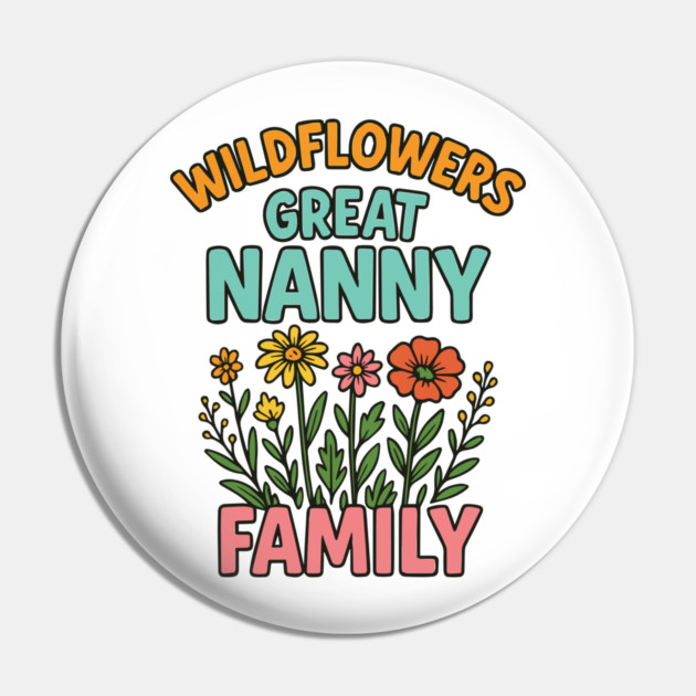 wildflower Great Nanny familt Pin by Customer's Store 1