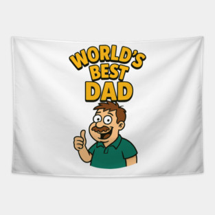 Worlds Best Dad Design for Dads Birthday,Fathers Day Tapestry
