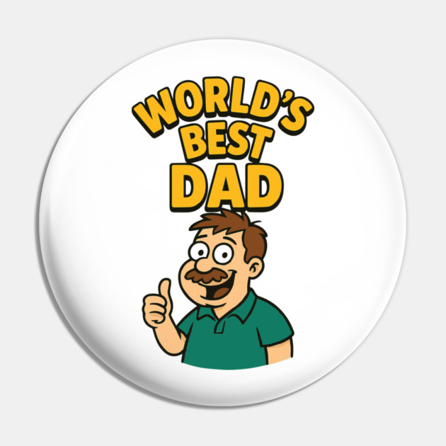 Worlds Best Dad Design for Dads Birthday,Fathers Day Pin by Customer's Store 1