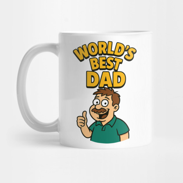 Worlds Best Dad Design for Dads Birthday,Fathers Day by Customer's Store 1