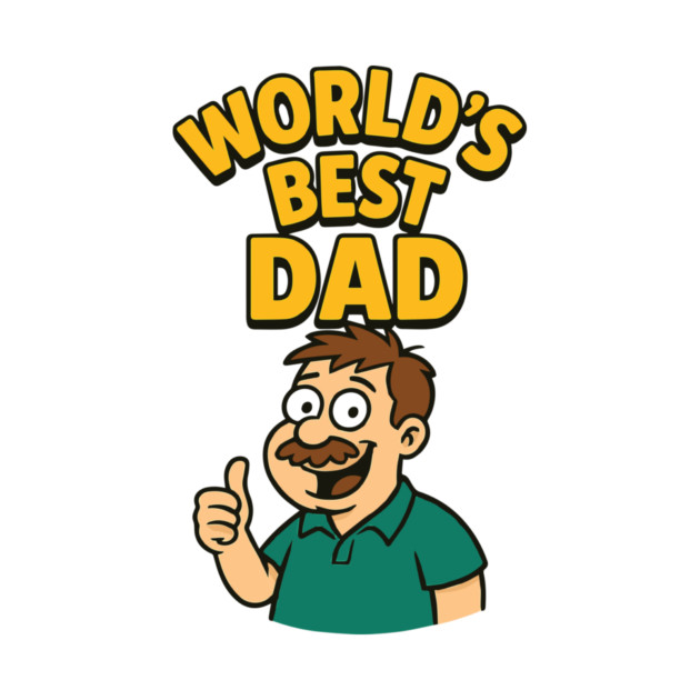 Worlds Best Dad Design for Dads Birthday,Fathers Day by Customer's Store 1