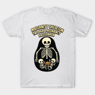 Maternity Skeleton Two Baby Pregnancy Announcement Halloween T-Shirt