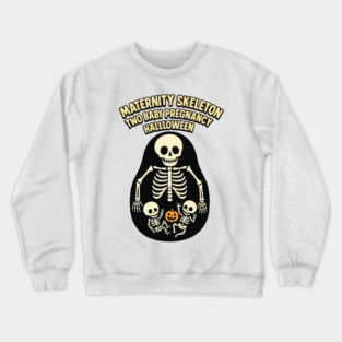 Maternity Skeleton Two Baby Pregnancy Announcement Halloween Crewneck Sweatshirt