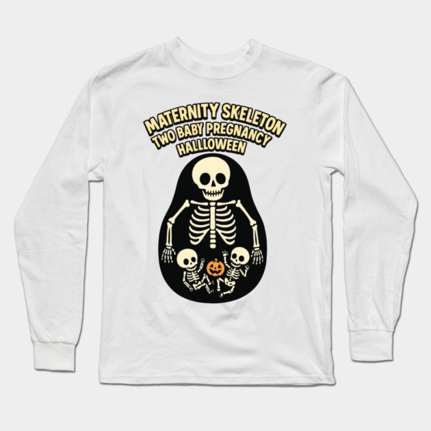 Maternity Skeleton Two Baby Pregnancy Announcement Halloween Long Sleeve T-Shirt by Customer's Store 1