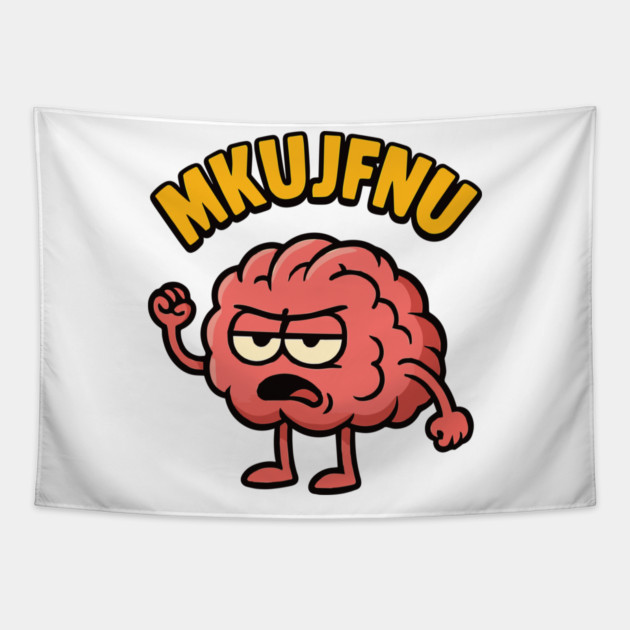 mkujfnu brain quote deisgn Tapestry by Customer's Store 1