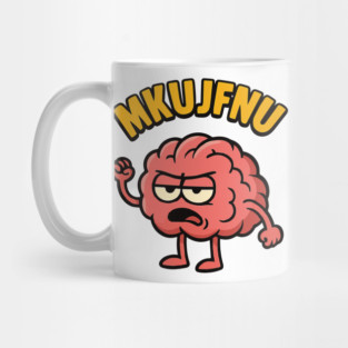mkujfnu brain quote deisgn Mug