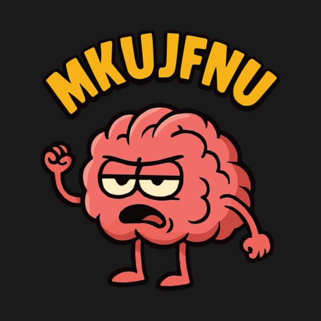 mkujfnu brain quote deisgn by Customer's Store 1