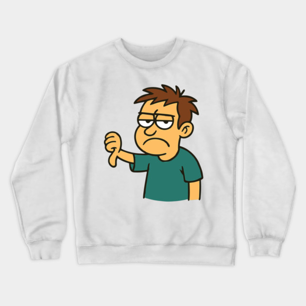 Funny Sarcastic i dont like it Crewneck Sweatshirt by Customer's Store 1
