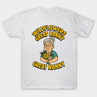 Wildflowers Great Nanny T-Shirt
