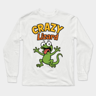 funny CRAZY Lizard Long Sleeve T-Shirt