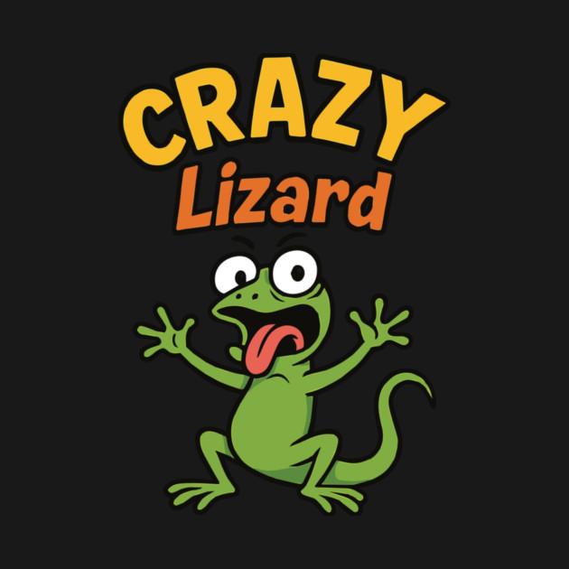 funny CRAZY Lizard by Customer's Store 1