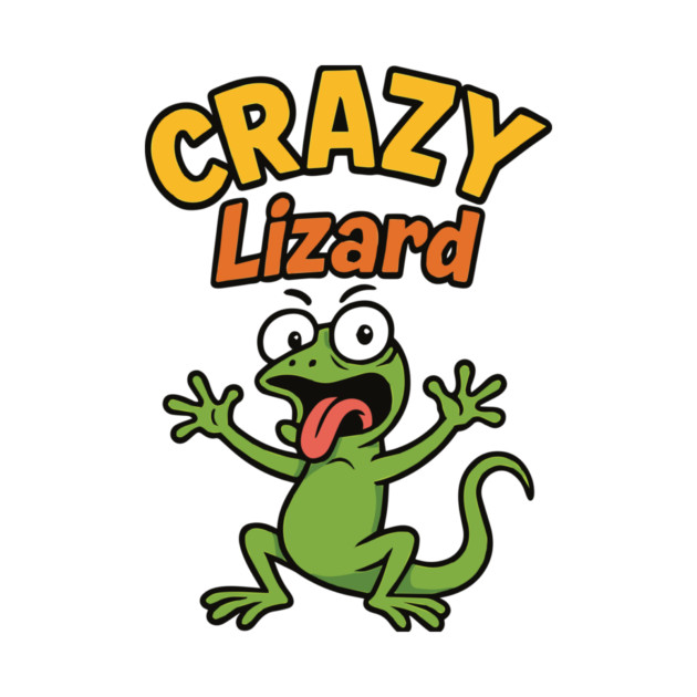 funny CRAZY Lizard by Customer's Store 1
