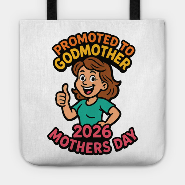Promoted To Godmother 2026 Mothers Day Tote by Customer's Store 1