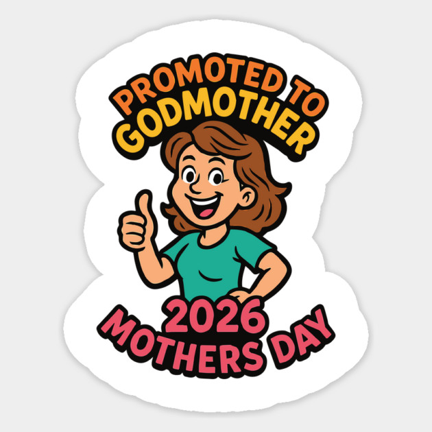 Promoted To Godmother 2026 Mothers Day Sticker by Customer's Store 1