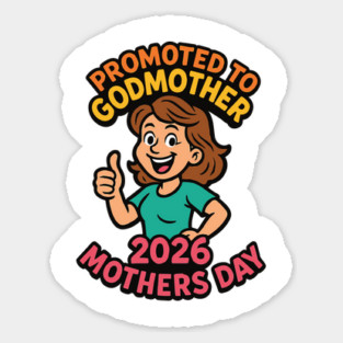 Promoted To Godmother 2026 Mothers Day Magnet