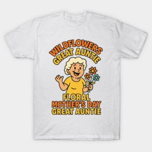 Wildflower Great Auntie T-Shirt