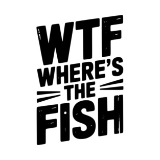 WTF Where’s The Fish T-Shirt
