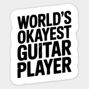 World’s Okayest Guitar Player Sticker