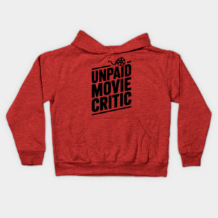 Unpaid Movie Critic Kids Hoodie