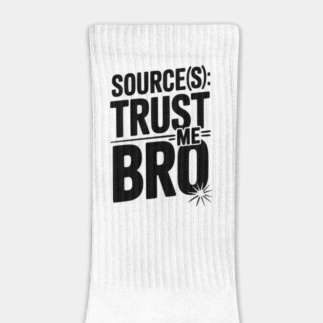 Source(s): Trust Me Bro by Frank Ring