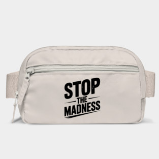 Stop The Madness Bag