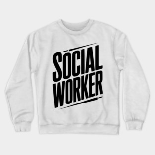 Social Worker Crewneck Sweatshirt