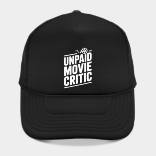 Unpaid Movie Critic Hat