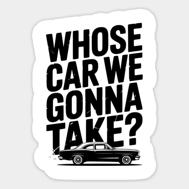 Whose Car We Gonna Take? Magnet by Frank Ring