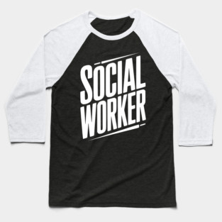 Social Worker Baseball T-Shirt