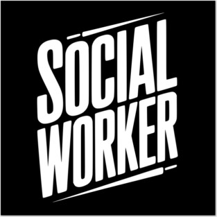 Social Worker Posters and Art