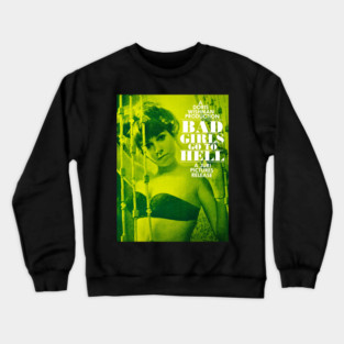 Bad Girls Go to Hell (1965) Crewneck Sweatshirt