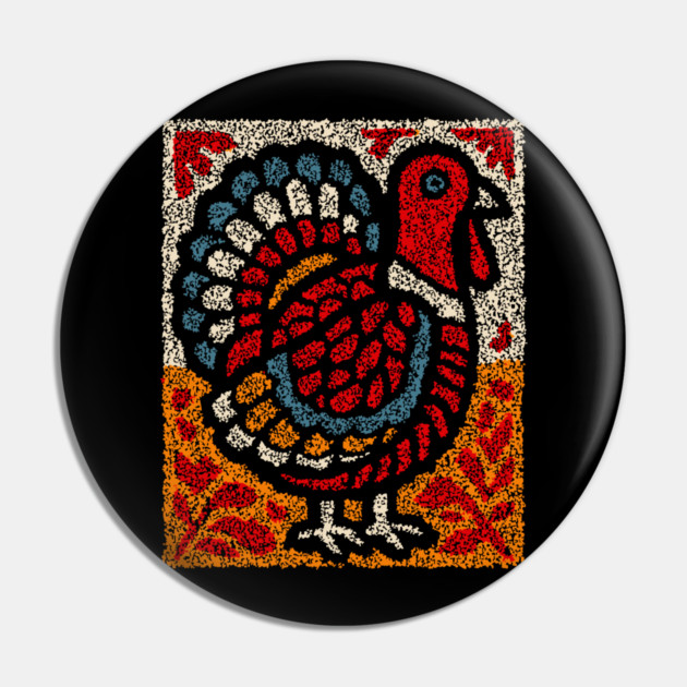 Folk Turkey Design – Thanksgiving & Farm Animal Art Pin by TuncGK