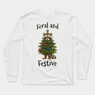 Raccoon Decorated Christmas Tree, Feral and Festive Long Sleeve T-Shirt