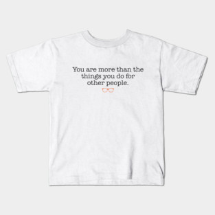 You Are More Kids T-Shirt
