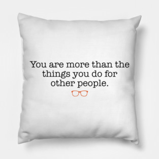 You Are More Pillow