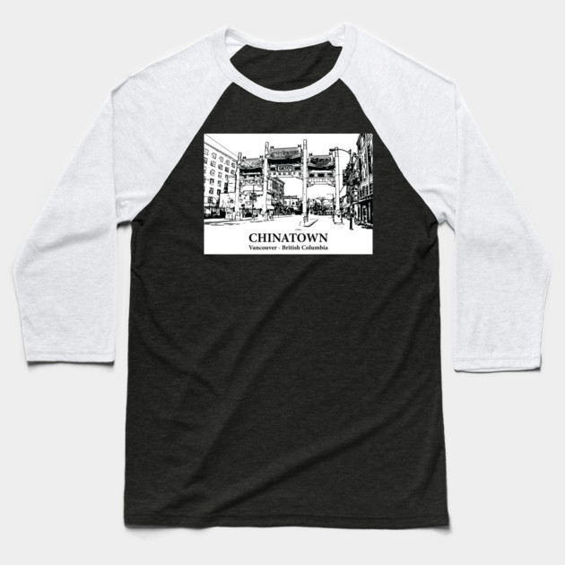 Chinatown - Vancouver BC Baseball T-Shirt by Lakeric