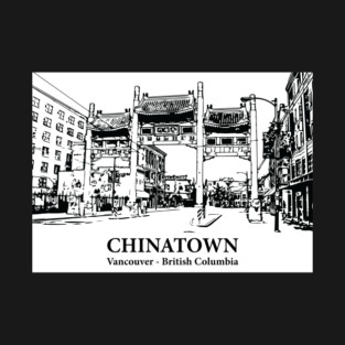 Chinatown - Vancouver BC T-Shirt