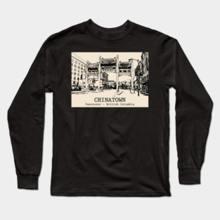 Chinatown - Vancouver BC Long Sleeve T-Shirt