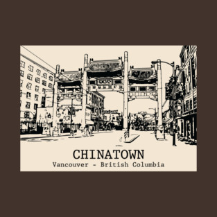 Chinatown - Vancouver BC T-Shirt