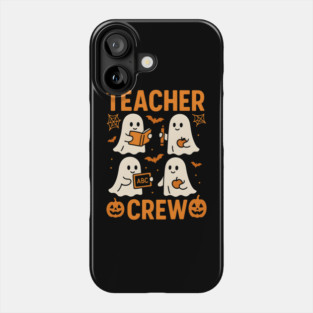 Teacher Crew Halloween Ghost Funny Teacher Graphic Phone Case