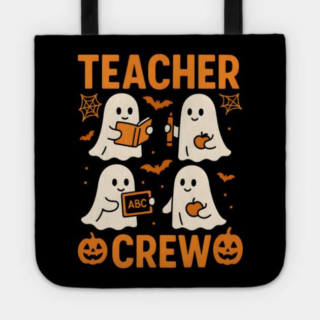 Teacher Crew Halloween Ghost Funny Teacher Graphic Tote by MakerMind8.2