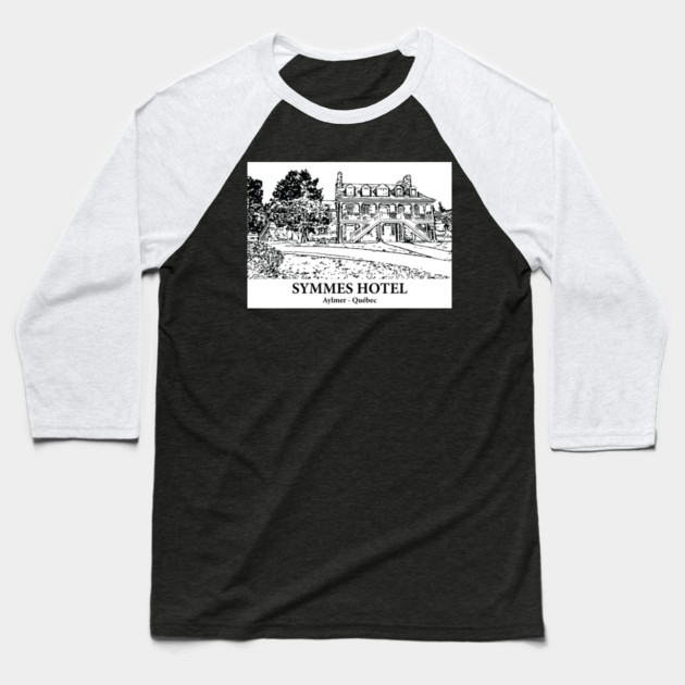 Symmes Hotel - Aylmer QC Baseball T-Shirt by Lakeric