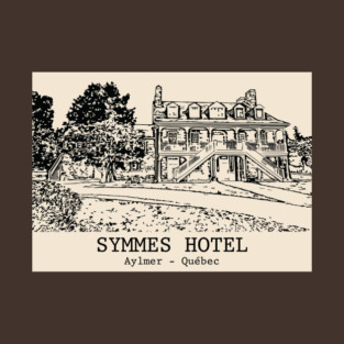 Symmes Hotel - Aylmer QC T-Shirt