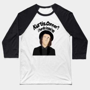 Kurtis conner funny hat reference "Kurtis conner? I hardly know her" shirt meme tiktok instagram youtube Baseball T-Shirt