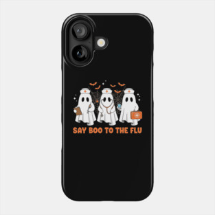 Funny Nurse Ghost Halloween Say Boo to The Flu Vaccine Phone Case